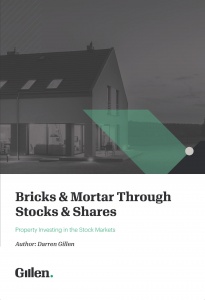Bricks & Mortar through Stocks & Shares: Property Investing through the Stock Markets