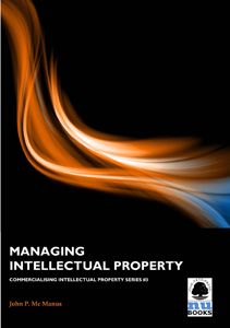 Commercialising IP 3: Managing Intellectual Property