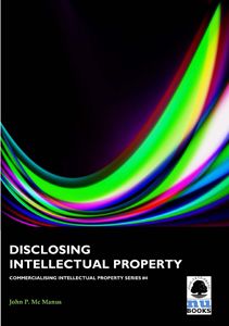 Commercialising IP 4: Disclosing Intellectual Property