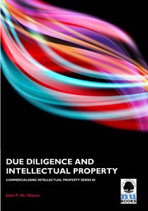Commercialising IP 5: Due Diligence and Intellectual Property