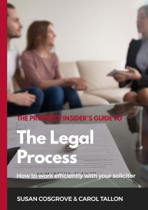 The Property Insider's Guide to the Legal Process: How to Work Efficiently with Your Solicitor