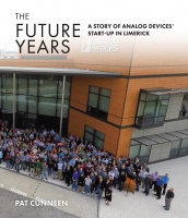 The Future Years: A Story of Analog Devices' Start-up in Limerick